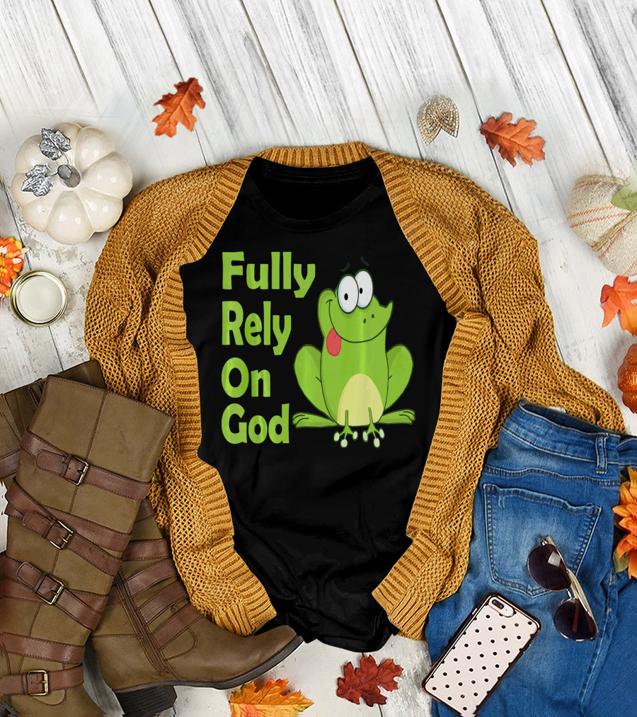 Fully Rely On God FROG Christian Cute Frog T-Shirt