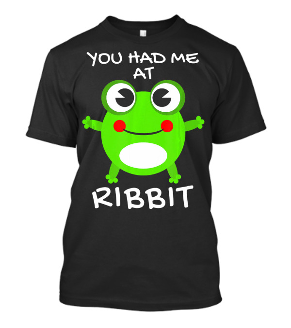 You Had Me At Ribbit Cute Frog T-Shirt