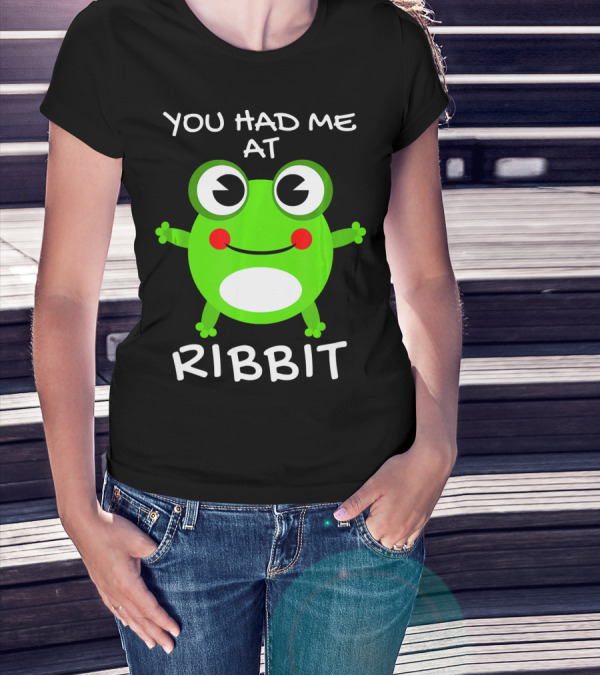 You Had Me At Ribbit Cute Frog T-Shirt