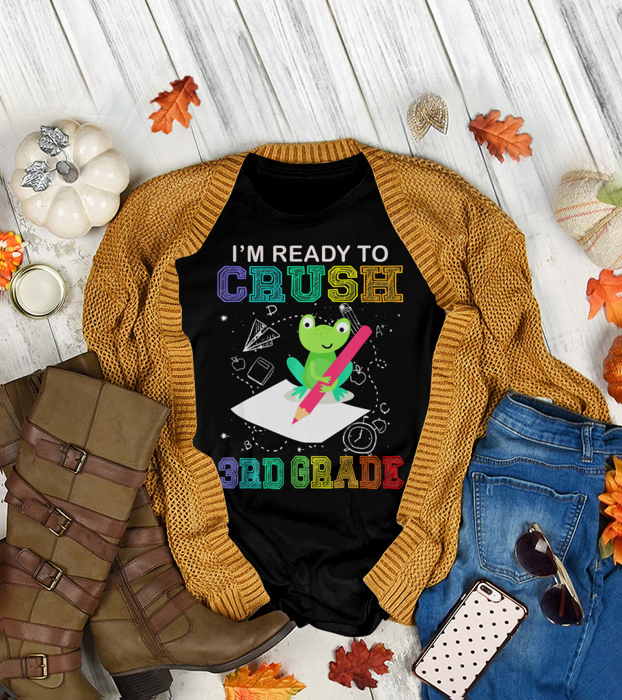 I'm Ready to Crush 3rd Grade Frog Paper Pencil School Supplies T-Shirt