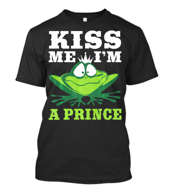 Kiss Me I'm A Prince Funny Frog Lover Crowned Froggy T-Shirt