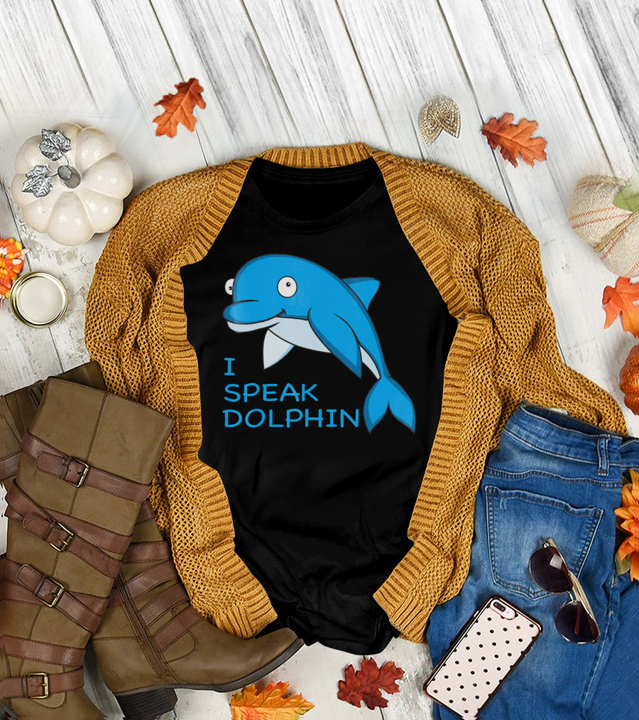 I Speak Dolphin Cartoon Blue Dolphin T-Shirt