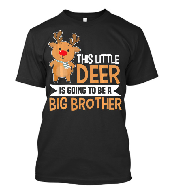 This Little Deer Is Going To Be A Big Brother T-Shirt