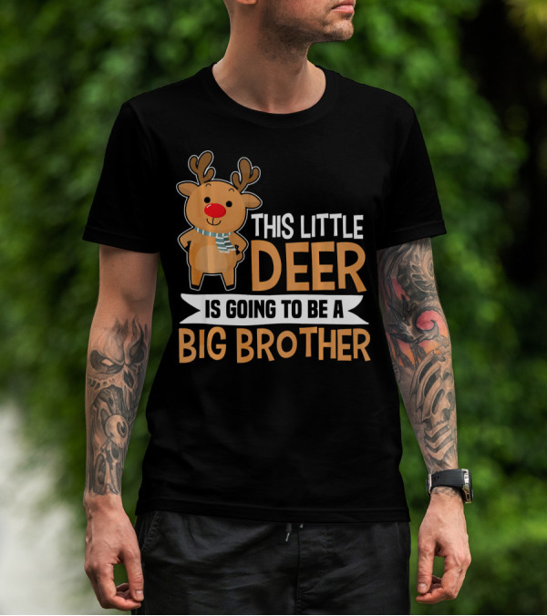 This Little Deer Is Going To Be A Big Brother T-Shirt