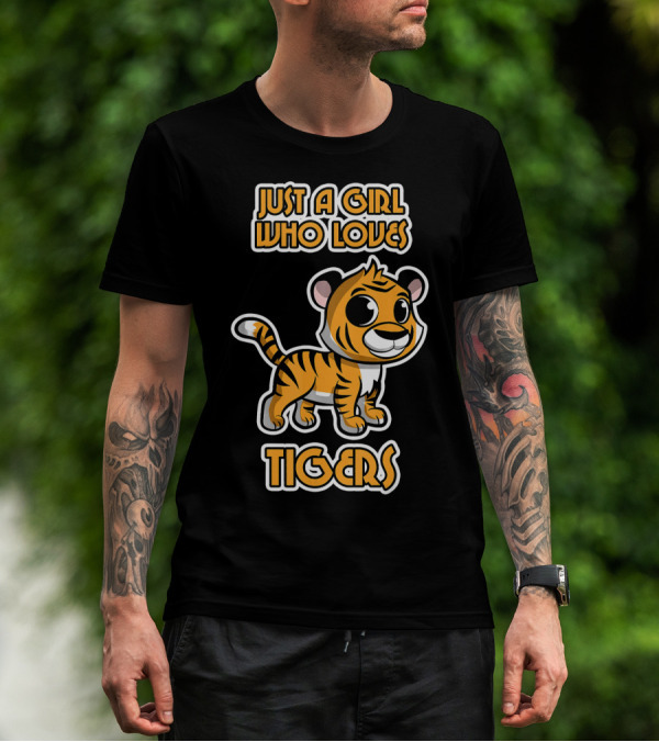 Just A Girl Who Loves Tigers Cute Cartoon Tiger T-Shirt
