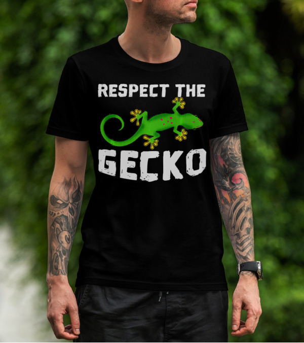 Respect The Gecko Funny Pet Day Gecko Lizard Lover Reptile T-Shirt