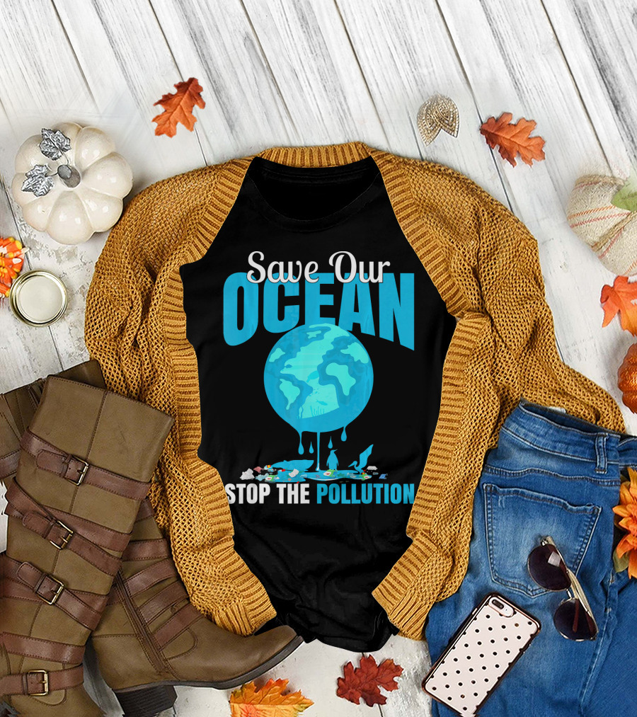 Save Our Ocean Stop the Pollution Planet Earth Environmental Awareness T-Shirt