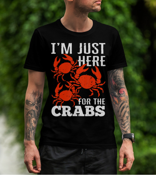 I'm Just Here For The Crabs With Red Crab T-Shirt