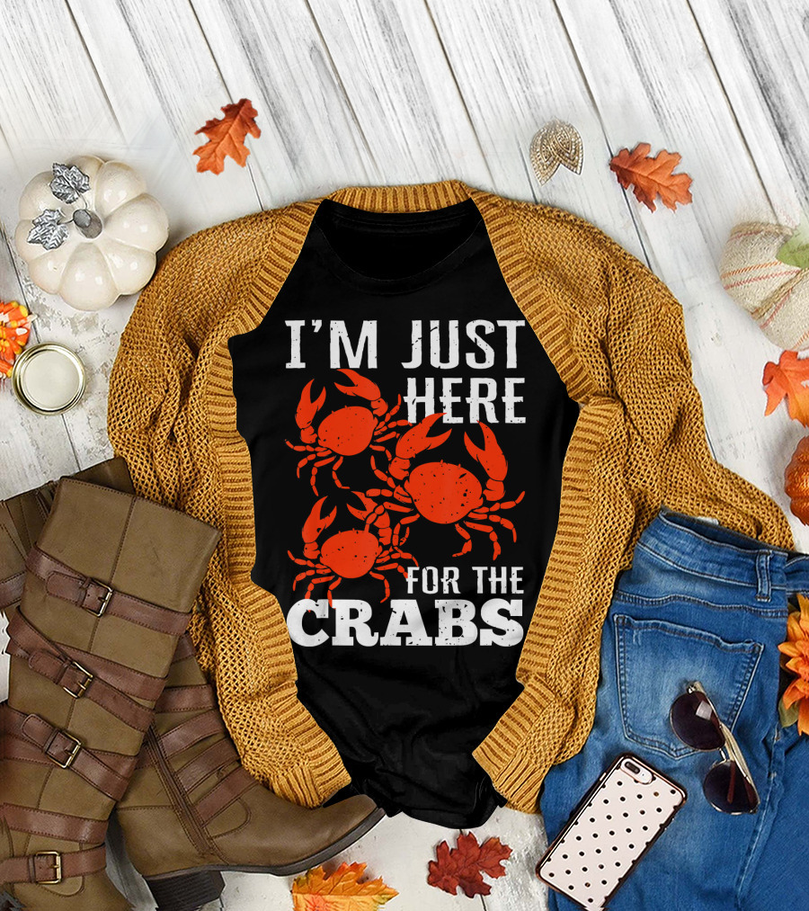 I'm Just Here for the Crabs with Red Crab T-Shirt
