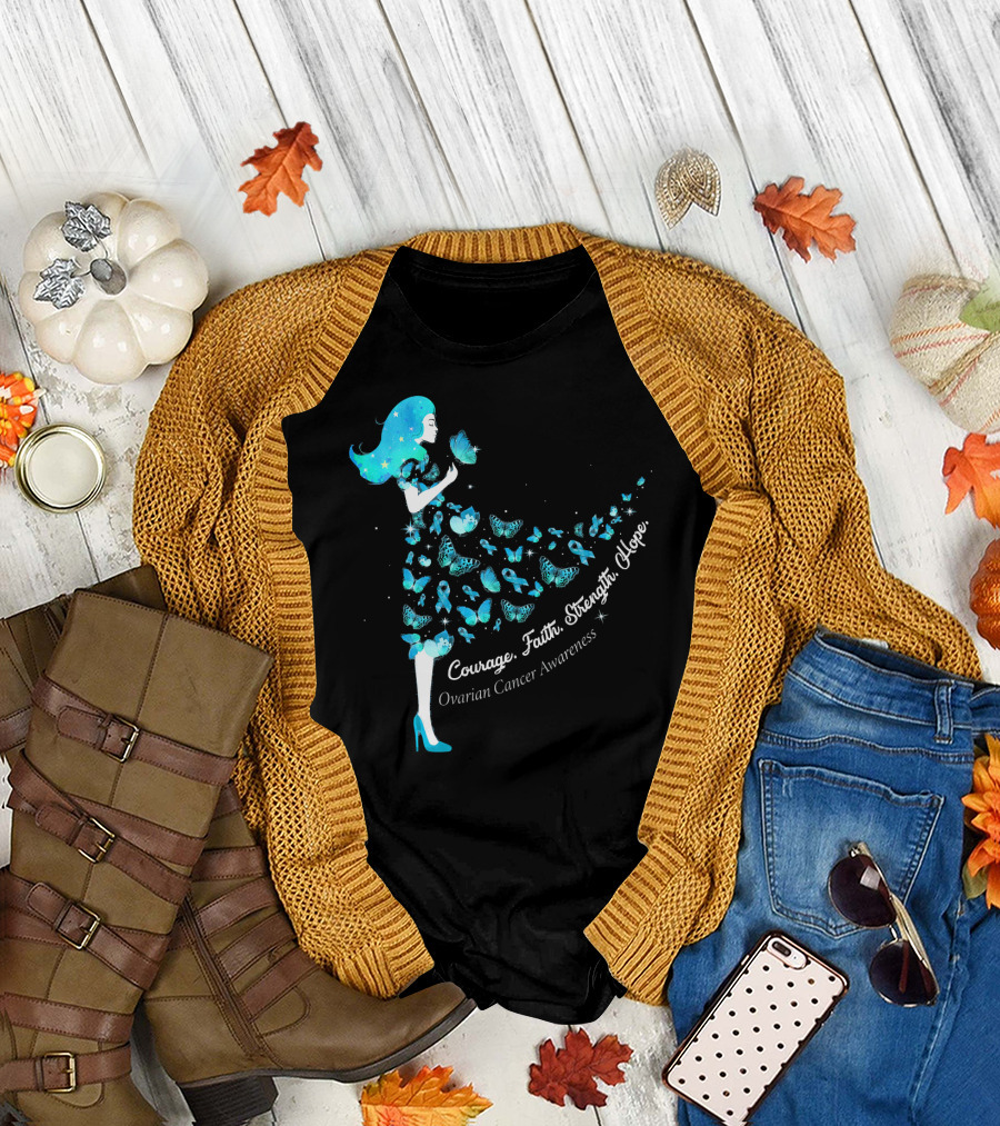 Courage Faith Strength Hope Girl Butterfly Teal Ribbon Ovarian Cancer Awareness T-Shirt