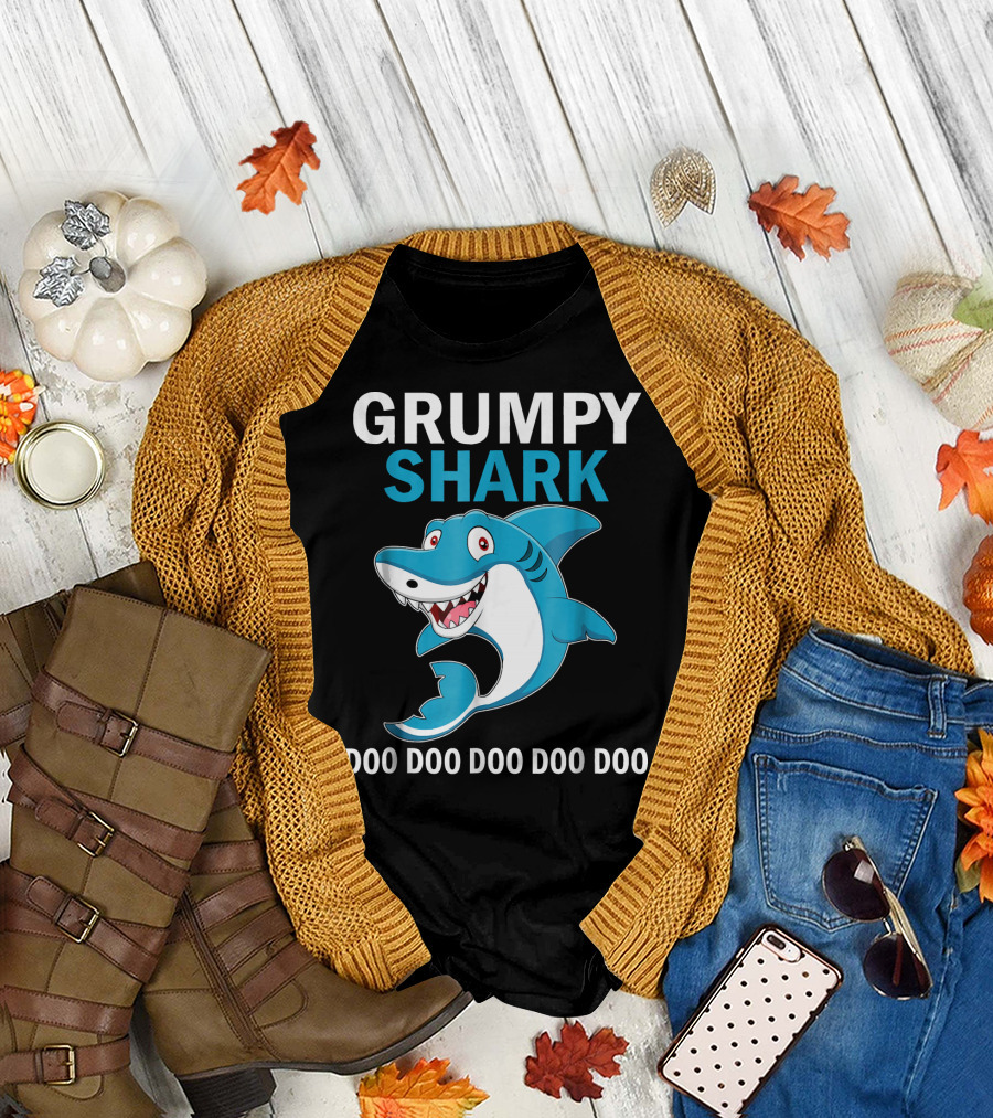 GRUMPY SHARK DOO DOO DOO DOO DOO T-Shirt