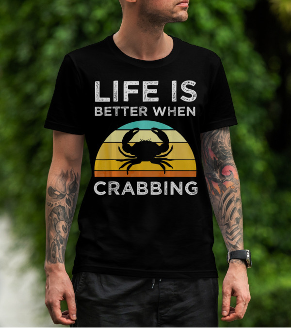 Life Is Better When Crabbing Funny Crab Retro Sunset T-Shirt