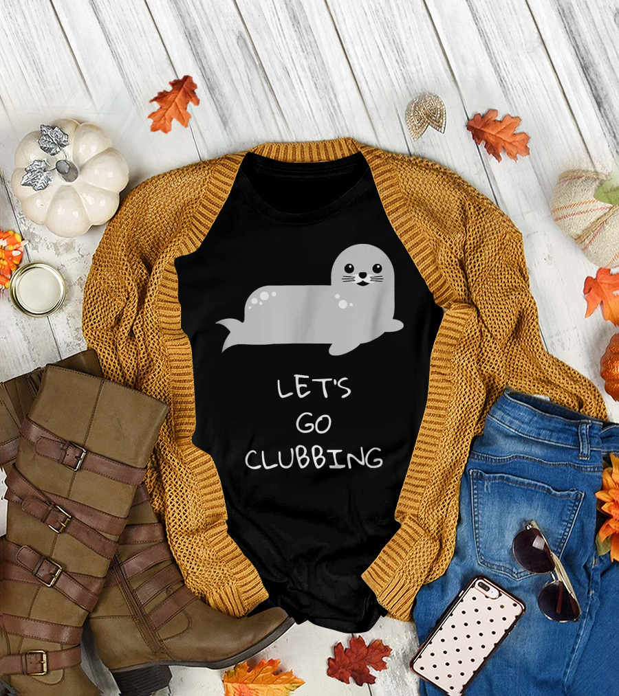 LET'S GO CLUBBING CUTE BABY SEAL WITH WHISKERS AND SPOTS T-Shirt