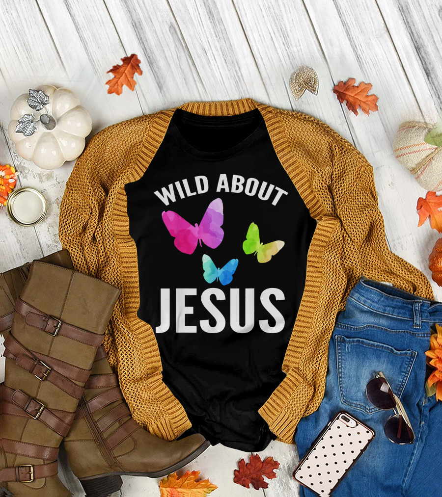 Wild About Jesus Colorful Butterflies T-Shirt
