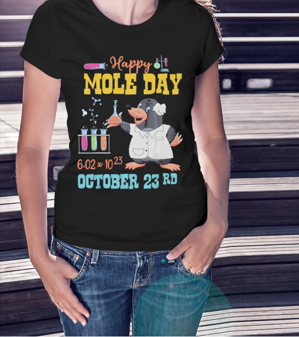 Happy Mole Day October 23rd Science 6.02 X 10²³ Chemistry Mole Cartoon T-Shirt