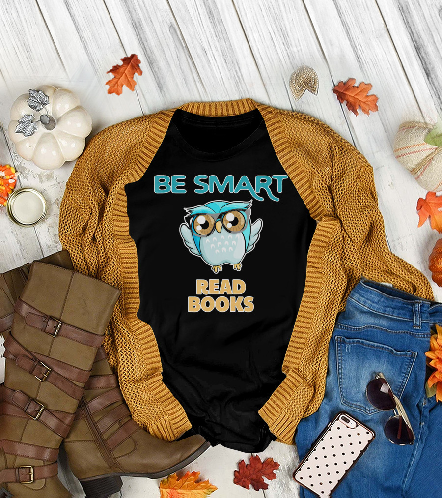 BE SMART READ BOOKS Study Owl With Glasses T-Shirt