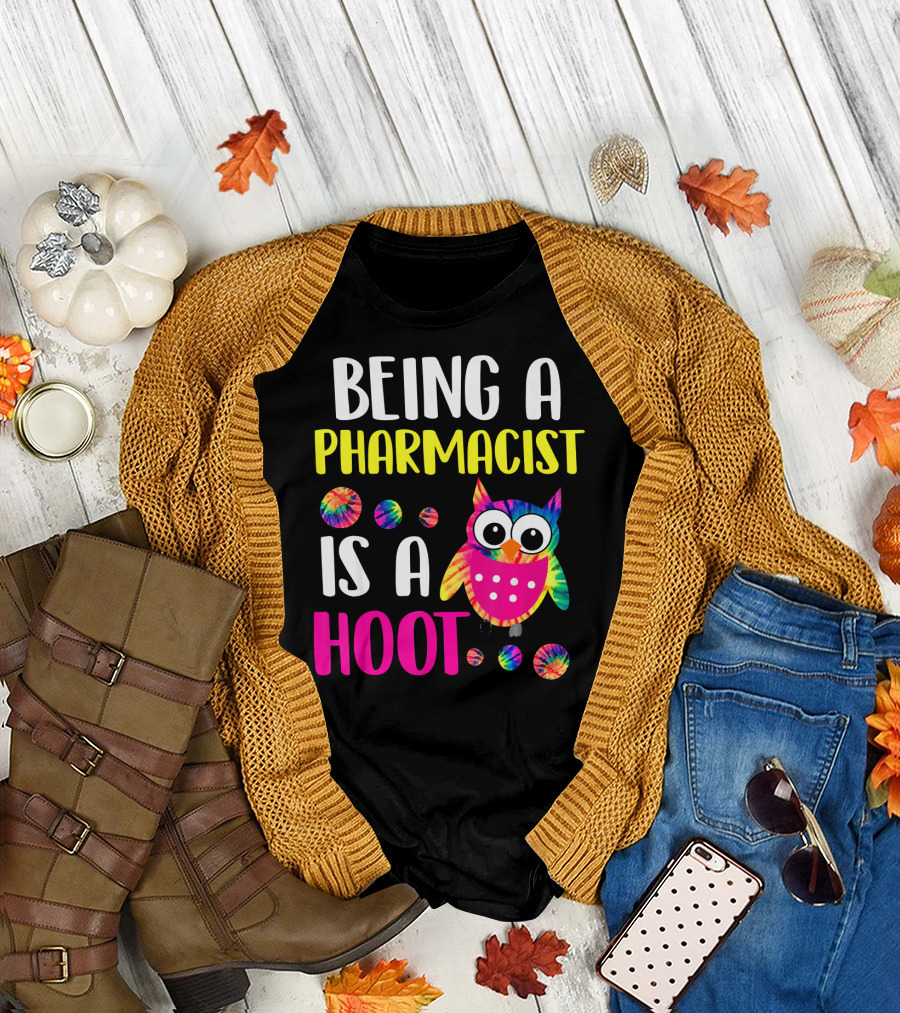 Being a Pharmacist Is a Hoot Cute Owl Tie-Dye T-Shirt