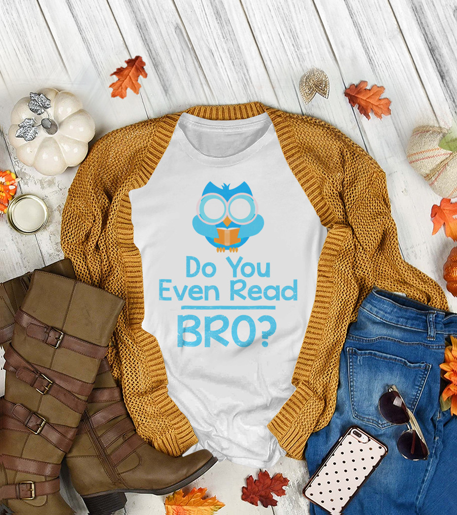 Do You Even Read Bro Owl Holding Book T-Shirt