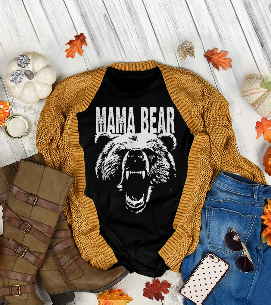 Mama Bear Roaring Don't Mess with Mama Bear T-Shirt