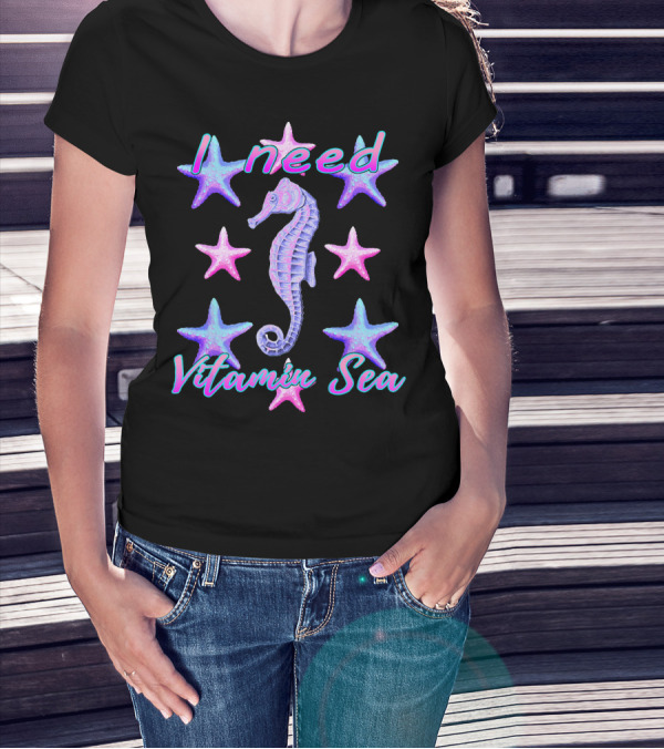 I Need Vitamin Sea Seahorse Surrounded By Pink And Blue Starfish T-Shirt