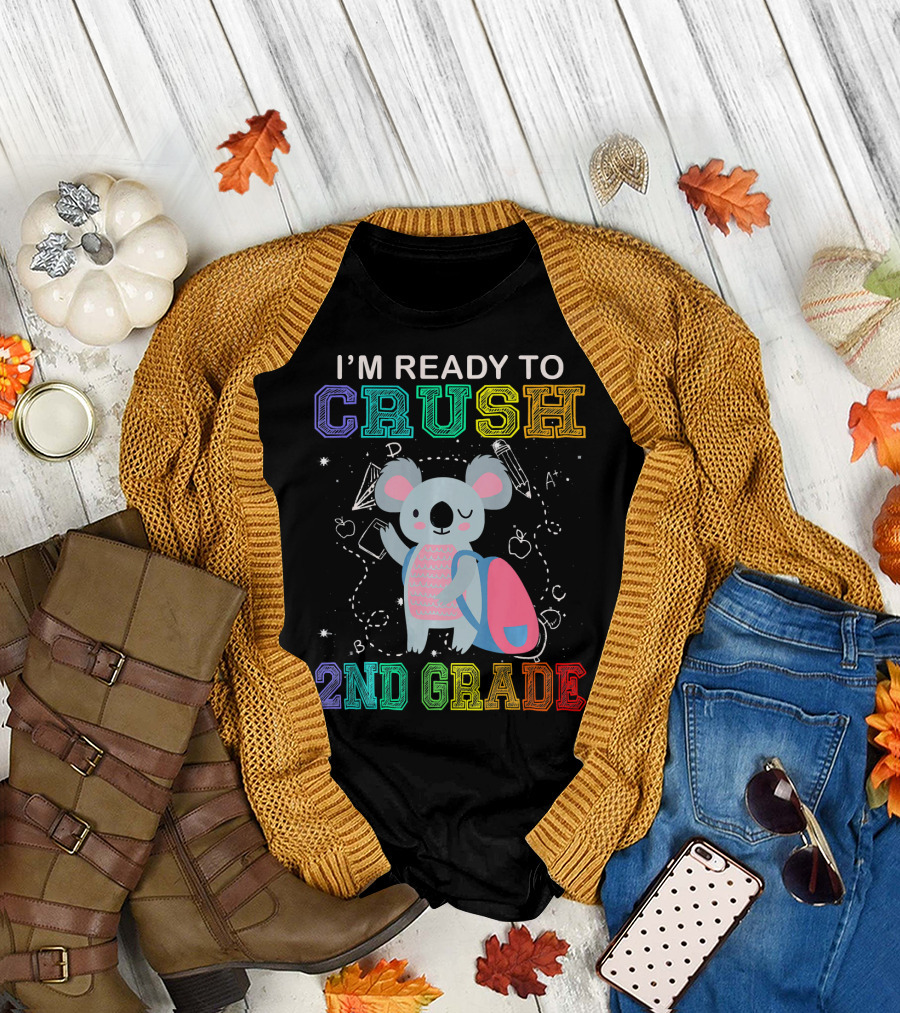 I'm Ready to Crush 2nd Grade Koala School Supplies T-Shirt