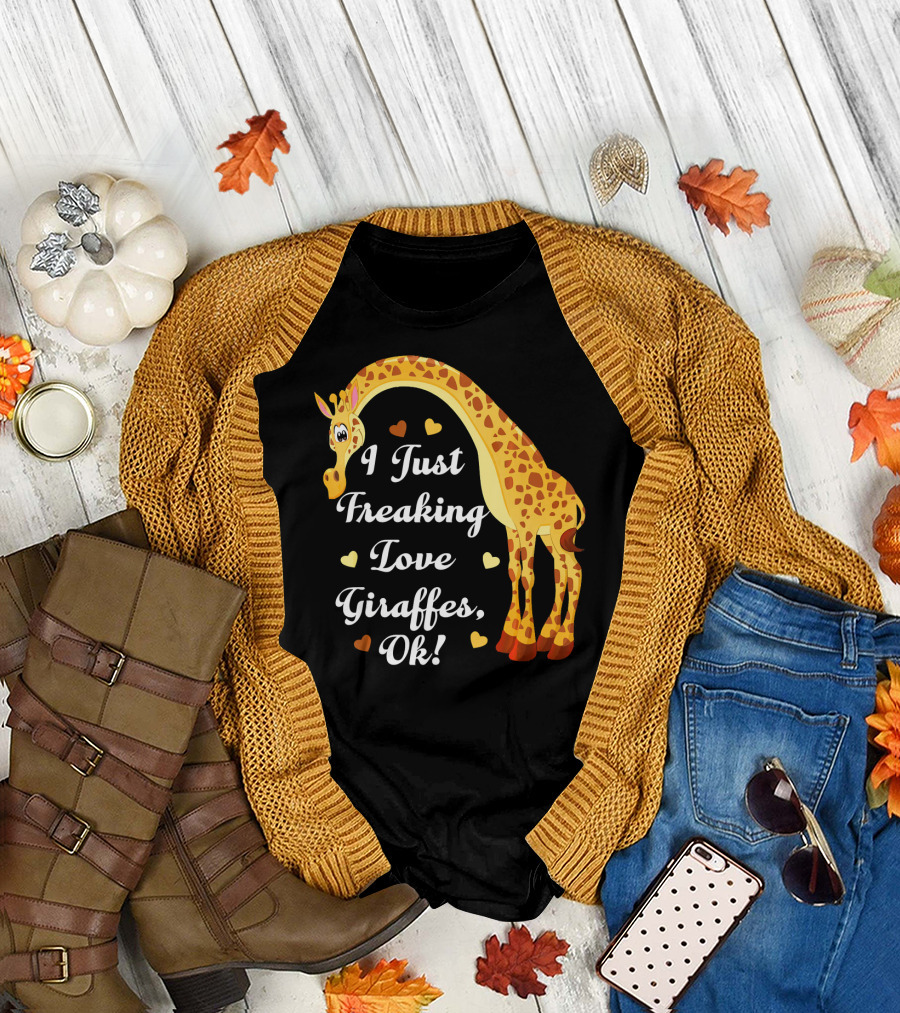 I Just Freaking Love Giraffes Ok Giraffe Lovers T-Shirt