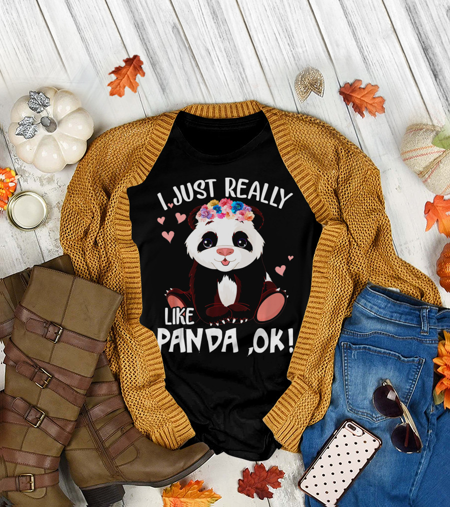 I Just Really Like Panda, OK T-Shirt