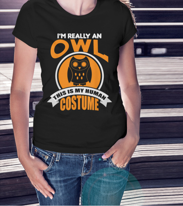 I'm Really An Owl This Is My Human Costume T-Shirt