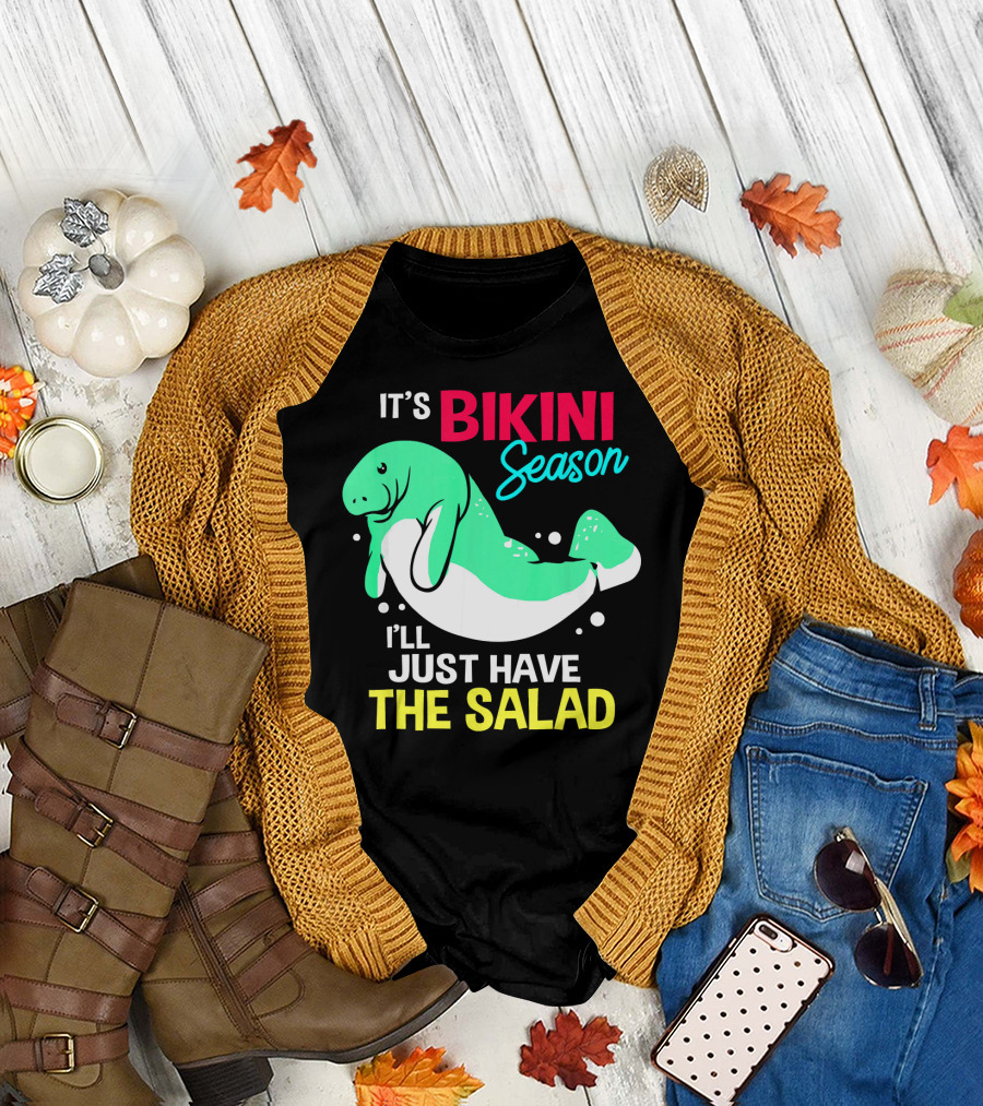 It's Bikini Season I'll Just Have the Salad Manatee T-Shirt