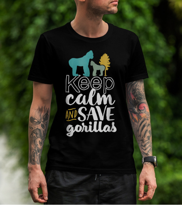 Keep Calm And Save Gorillas T-Shirt