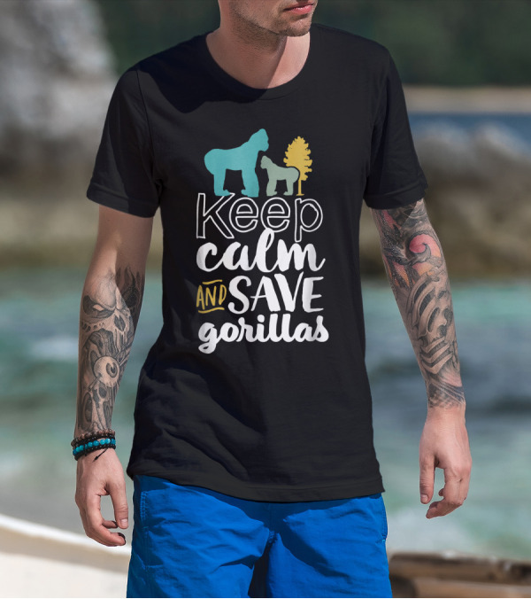 Keep Calm And Save Gorillas T-Shirt