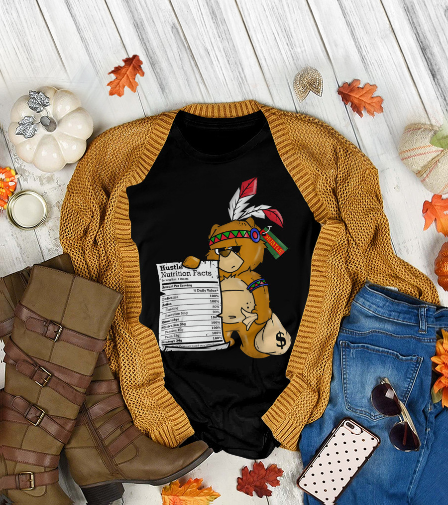 Hustle Nutrition Facts Native American Bear Teacher Dollar Sign T-Shirt
