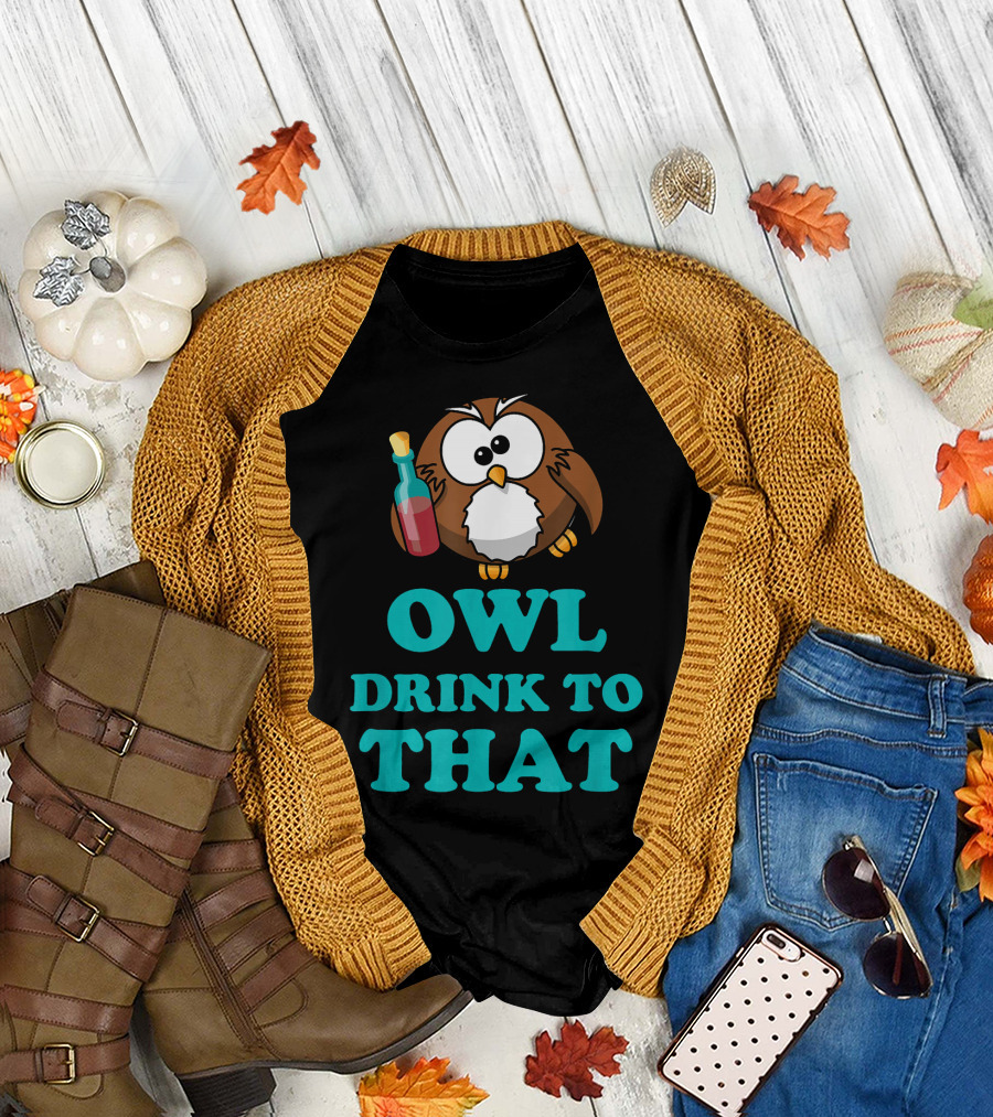 Owl Drink to That Wine Funny Novelty апрелей T-Shirt