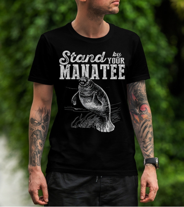 Stand By Your Manatee T-Shirt
