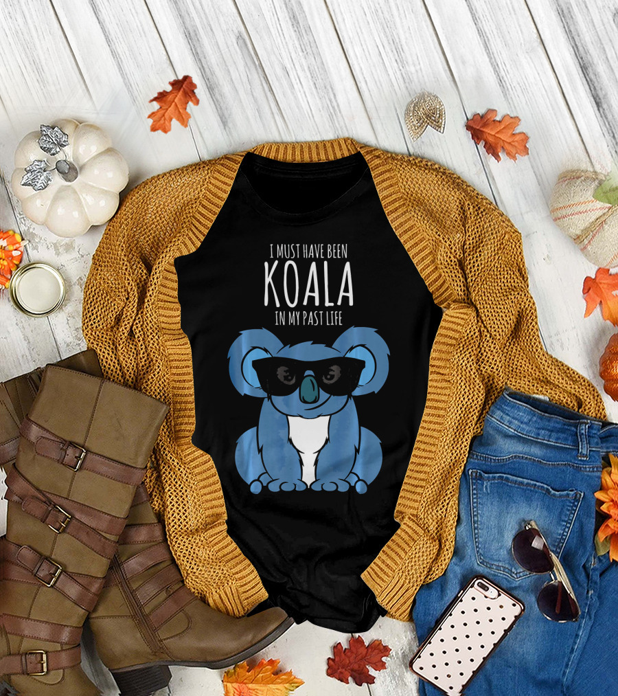 I Must Have Been Koala In My Past Life Sunglass Spirit Animal T-Shirt