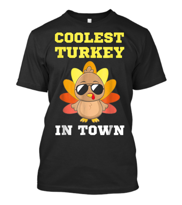 Coolest Turkey In Town Sunglasses Cartoon Thanksgiving Turkey T-Shirt