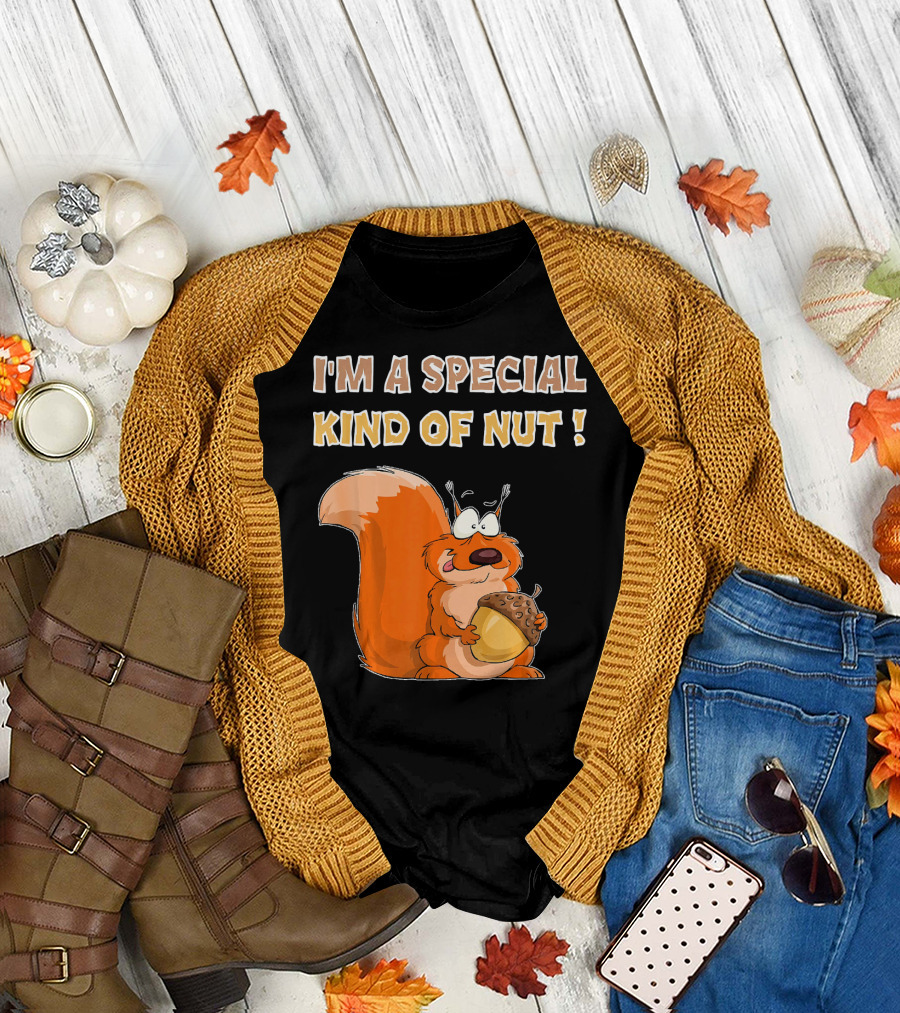 I'm a Special Kind of Nut Squirrel Holding Acorn T-Shirt