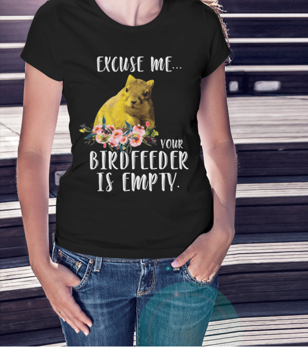 Excuse Me Your Birdfeeder Is Empty Squirrel With Floral Accents T-Shirt