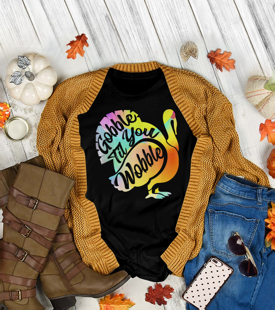 Gobble Til You Wobble Thanksgiving Turkey Colorful T-Shirt