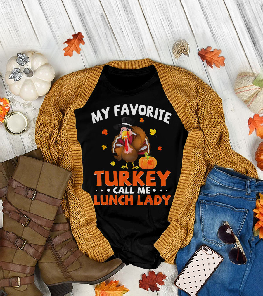 My Favorite Turkey Call Me Lunch Lady Fall Thanksgiving Pumpkin Leaves T-Shirt