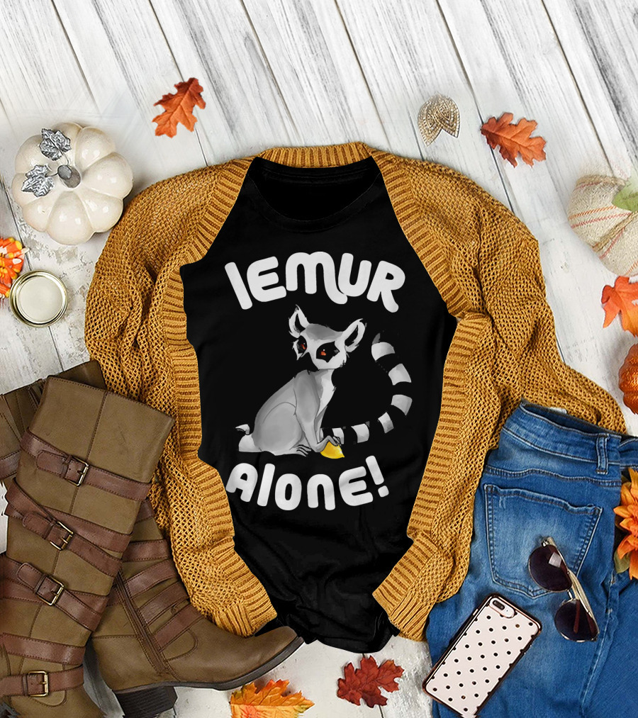 Lemur Alone Funny Lemur Lover T-Shirt