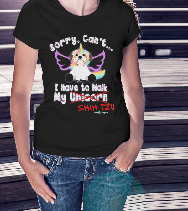 Sorry Can't I Have To Walk My Shih Tzu Unicorn T-Shirt