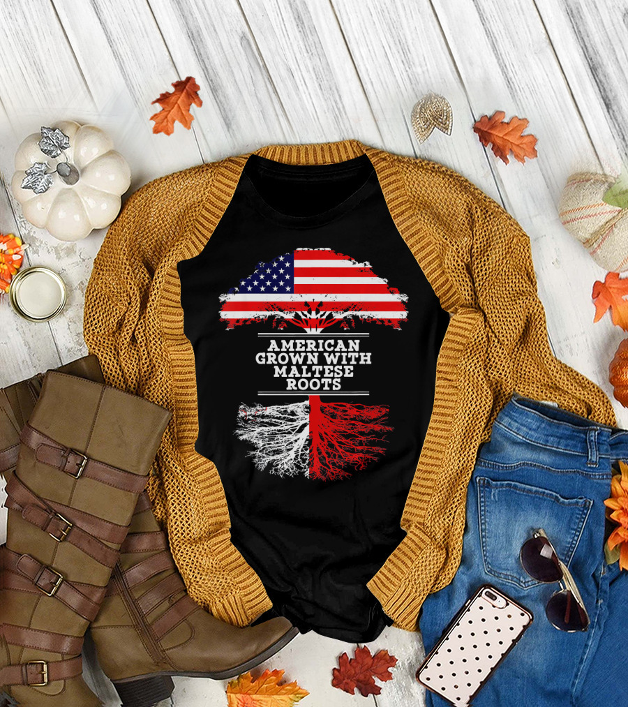 American Grown with Maltese Roots T-Shirt