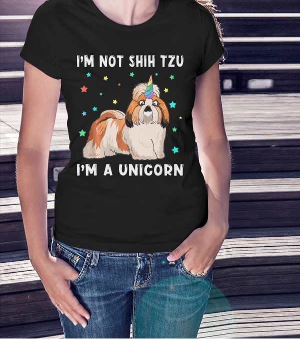 I'm Not Shih Tzu I'm A Unicorn T-Shirt
