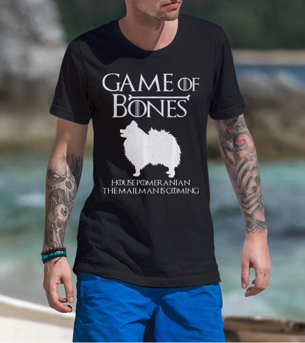 Game Of Bones House Pomeranian The Mailman Is Coming T-Shirt