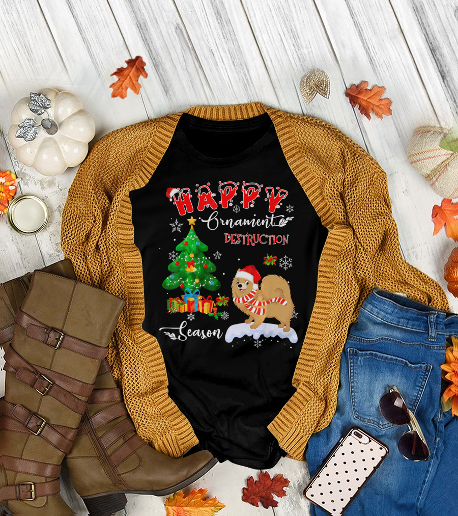 Happy Ornament Destruction Season Pomeranian Dog Christmas Tree T-Shirt