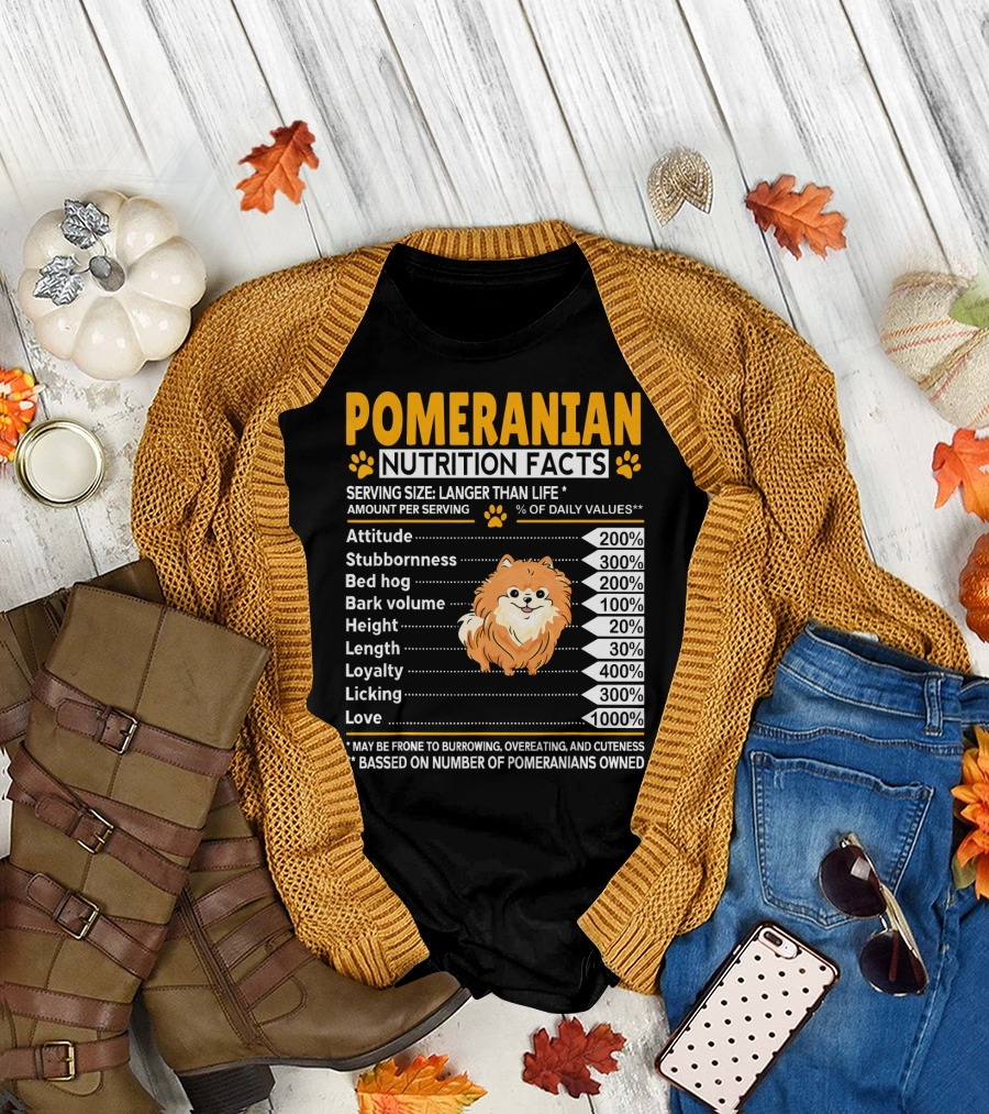 Pomeranian Nutrition Facts Love Langer Than Life Amount Per Serving T-Shirt