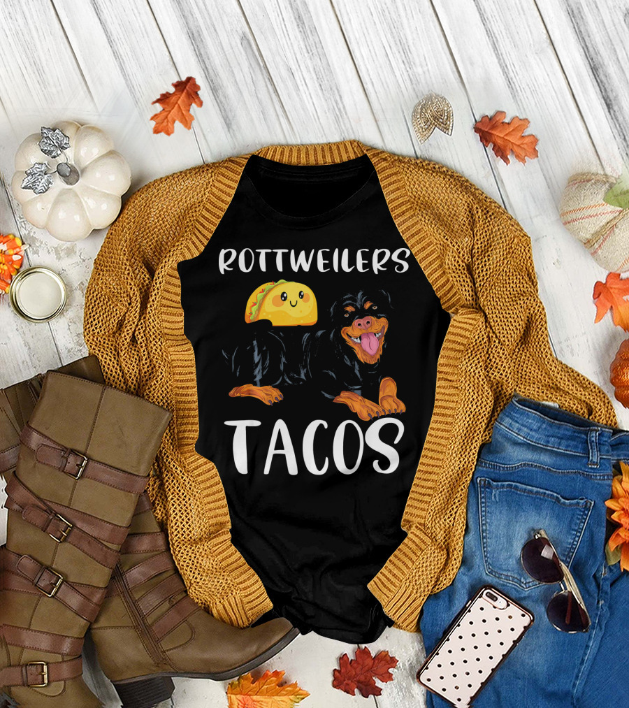 Rottweilers Tacos Funny Rottweiler Do T-Shirt