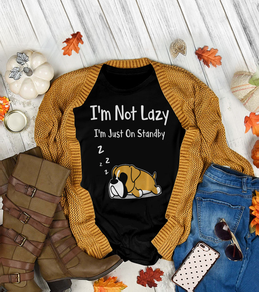 I'm Not Lazy I'm Just On Standby Boxer Dog Sleeping T-Shirt