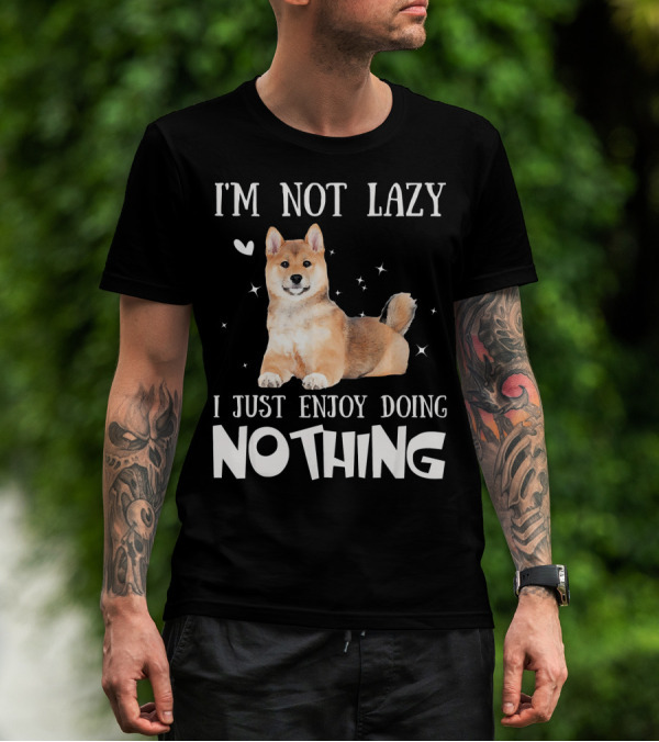 I'm Not Lazy Akita Inu I Just Enjoy Doing Nothing T-Shirt